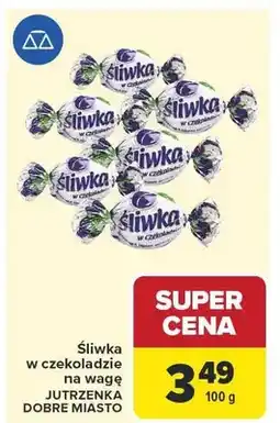 Carrefour Śliwka w czekoladzie na wagę Jutrzenka Dobre Miasto oferta