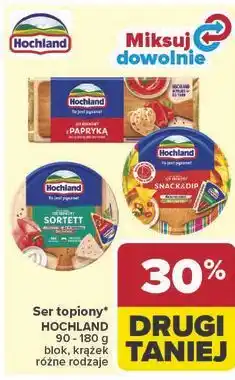 Carrefour Ser topiony HOCHLAND 90 - 180 g blok, krążek, różne rodzaje oferta