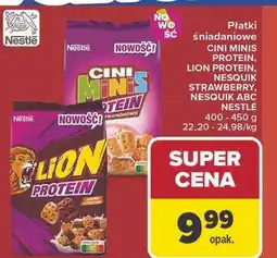 Carrefour Płatki śniadaniowe CINI MINIS PROTEIN, LION PROTEIN, NESQUIK STRAWBERRY, NESQUIK ABC NESTLÉ oferta