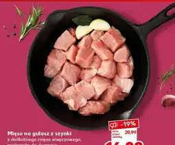 Kaufland Mięso na gulasz z szynki z delikatnego mięsa wieprzowego, znakomite do duszenia oferta