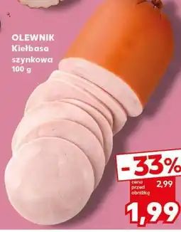 Kaufland Kiełbasa szynkowa OLEWNIK oferta