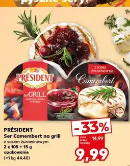 Kaufland PRÉSIDENT Ser Camembert na grill z sosem żurawinowym oferta
