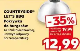 Kaufland COUNTRYSIDE LET'S BBQ Pokrywka do burgerów ze stali nierdzewnej, uchwyt odporny na temperaturę oferta