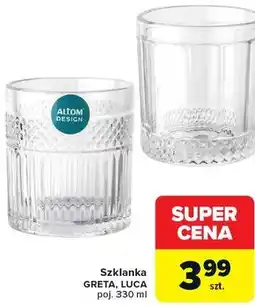 Carrefour Szklanka GRETA, LUCA oferta