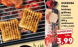 Kaufland OSKROBA Chleb tostowy grillowy oferta