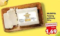 Kaufland MLEKPOL Twaróg półtłusty 100 g oferta