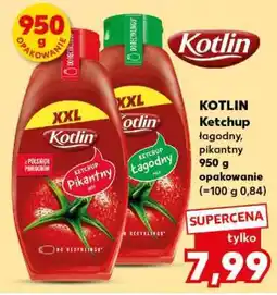 Kaufland KOTLIN Ketchup łagodny, pikantny 950 g oferta