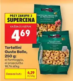 Biedronka Tortellini al prosciutto Gusto Bello oferta