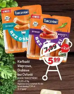 Arhelan Kiełbaski Drobiowe bez Osłonki Tarczyński oferta