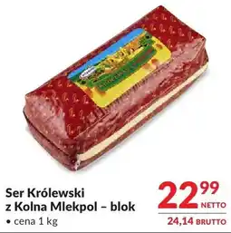 Makro Ser Królewski z Kolna Mlekpol – blok oferta
