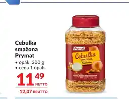Makro Cebula smażona Prymat oferta