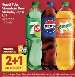 Delikatesy Centrum Napój 7Up, Mountain Dew, Mirinda, Pepsi 1,5 l wybrane rodzaje 2 + 1 oferta