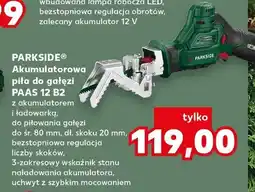 Kaufland Akumulatorowa piła do gałęzi Parkside PAAS 12 B2 oferta
