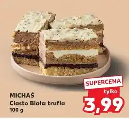 Kaufland Ciasto Biała trufla Michaś oferta