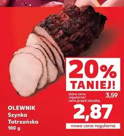 Kaufland Szynka Tatrzańska Olewnik oferta
