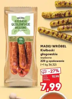 Kaufland MADEJ WRÓBEL Kiełbaski głogowskie wędzone oferta