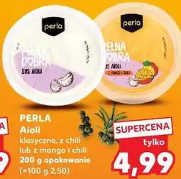 Kaufland PERLA Aioli klasyczne, z chili lub z mango i chili 200 g opakowanie oferta