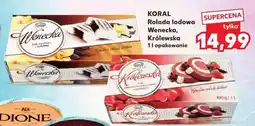 Kaufland KORAL Rolada lodowa Wenecka, Królewska oferta