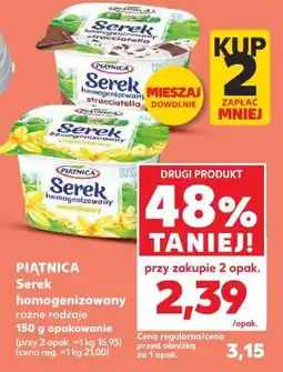 Kaufland PIĄTNICA Serek homogenizowany różne rodzaje 150 g opakowanie oferta