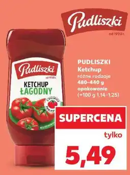 Kaufland PUDLISZKI Ketchup różne rodzaje 480-440 g opakowanie oferta