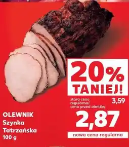 Kaufland OLEWNIK Szynka Tatrzańska oferta