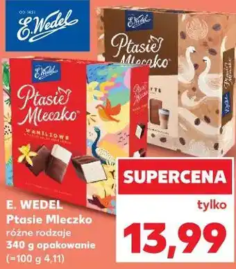 Kaufland E. WEDEL Ptasie Mleczko oferta