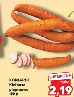 Kaufland KONIAREK Kiełbasa pieprzowa oferta