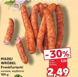 Kaufland MADEJ WRÓBEL Frankfurterki surowe, wędzone oferta