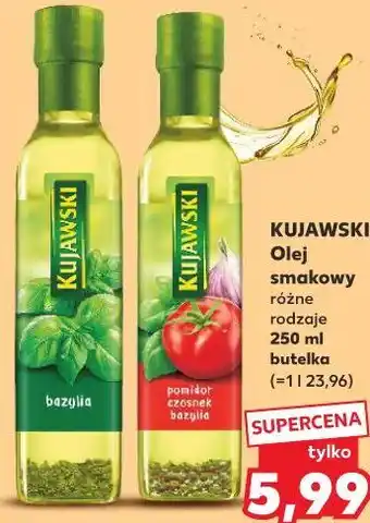 Kaufland KUJAWSKI Olej smakowy różne rodzaje 250 ml butelka oferta