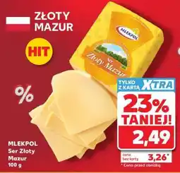 Kaufland MLEKPOL Ser Złoty Mazur 100 g oferta