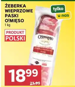 Stokrotka Market Żeberka wieprzowe paski O!Mięso oferta
