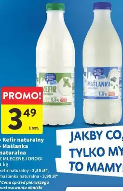 Intermarche Kefir naturalny • Maślanka naturalna Z MLECZNEJ DROGI oferta