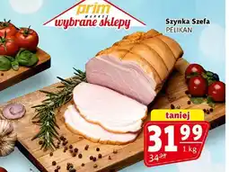 Prim Market Szynka Szefa Pelikan oferta
