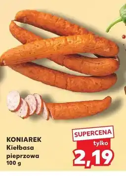 Kaufland Kiełbasa pieprzowa Koniarek oferta