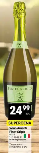 Delikatesy Centrum Wino Amanti Pinot Grigio oferta