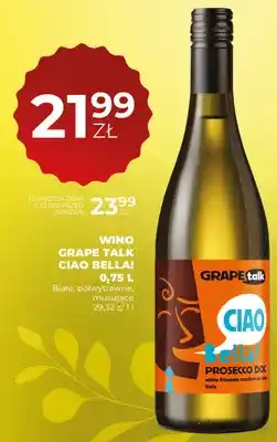 Duży Ben Wino Grape Talk Ciao Bella! białe półwytrawne musujące włoskie Prosecco DOC oferta