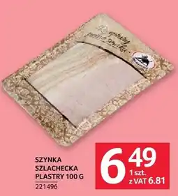 Selgros Szynka szlachecka plastry oferta