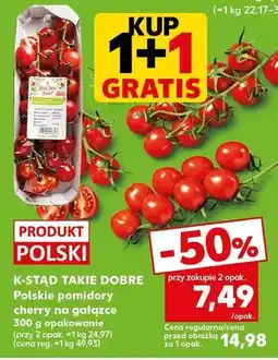 Kaufland Pomidory cherry na gałązce polskie K-Stąd Takie Dobre oferta