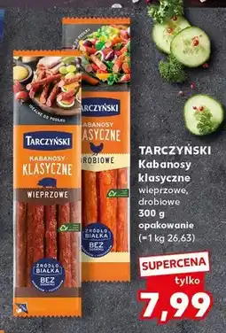 Kaufland Kabanosy klasyczne drobiowe Tarczyński oferta