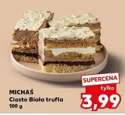 Kaufland Ciasto Biała trufla Michaś oferta
