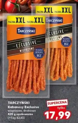 Kaufland Kabanosy Exclusive drobiowe Tarczyński Paczka XXL oferta