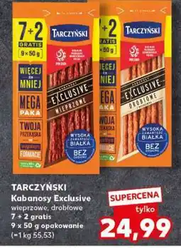 Kaufland TARCZYŃSKI Kabanosy Exclusive wieprzowe, drobiowe oferta