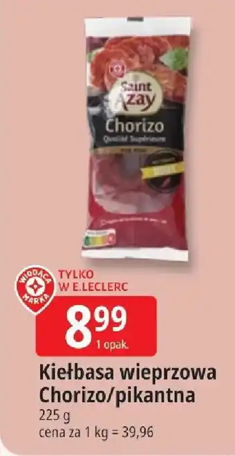 E.Leclerc Kiełbasa wieprzowa Chorizo/pikantna oferta