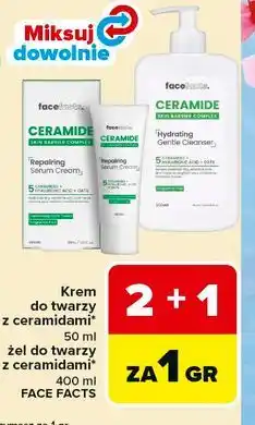 Carrefour Krem do twarzy z ceramidami* 50 ml żel do twarzy z ceramidami* 400 ml FACE FACTS oferta