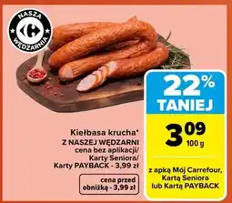Carrefour Kiełbasa krucha z Naszej Wędzarni Carrefour oferta