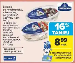 Carrefour Śledzie po kołobrzesku z żurawiną po gryficku Kapitan Navi oferta