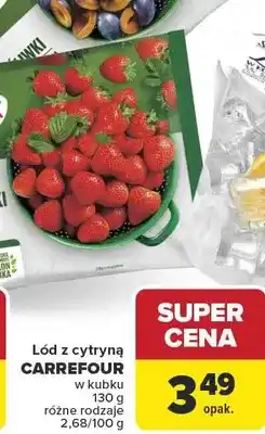 Carrefour Lód z cytryną Carrefour w kubku oferta