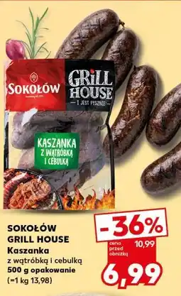 Kaufland SOKOŁÓW GRILL HOUSE Kaszanka z wątróbką i cebulką 500 g opakowanie oferta