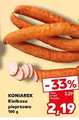 Kaufland KONIAREK Kiełbasa pieprzowa oferta