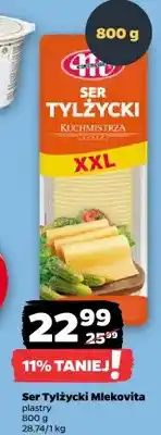 Netto Ser Tylżycki Kuchmistrza XXL w plastrach Mlekovita oferta
